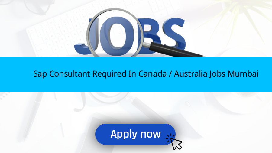 Sap Consultant Required In Canada / Australia